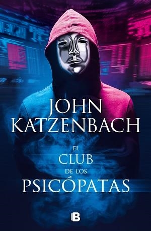 EL CLUB DE LOS PSICÓPATAS | 9788466670371 | KATZENBACH,JOHN | Libreria Geli - Librería Online de Girona - Comprar libros en catalán y castellano
