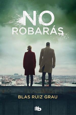 NO ROBARÁS | 9788413143972 | RUIZ GRAU,BLAS | Llibreria Geli - Llibreria Online de Girona - Comprar llibres en català i castellà