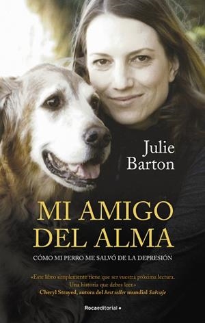 MI AMIGO DEL ALMA.CÓMO MI PERRO ME SALVÓ DE LA DEPRESIÓN | 9788418417511 | BARTON,JULIE | Libreria Geli - Librería Online de Girona - Comprar libros en catalán y castellano