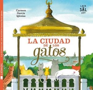LA CIUDAD DE LOS GATOS | 9788494286797 | GARCÍA IGLESIAS,CARMEN | Libreria Geli - Librería Online de Girona - Comprar libros en catalán y castellano