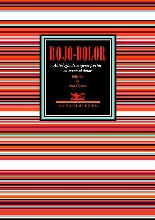 ROJO-DOLOR.ANTOLOGÍA DE MUJERES POETAS EN TORNO AL DOLOR | 9788418818257 | V.V.A.A. | Libreria Geli - Librería Online de Girona - Comprar libros en catalán y castellano