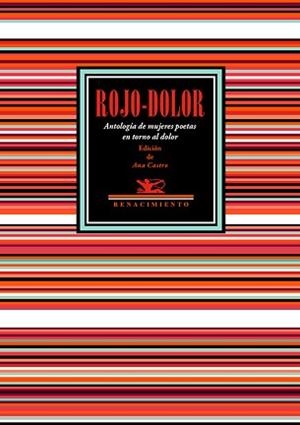 ROJO-DOLOR.ANTOLOGÍA DE MUJERES POETAS EN TORNO AL DOLOR | 9788418818257 | V.V.A.A. | Libreria Geli - Librería Online de Girona - Comprar libros en catalán y castellano