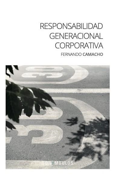 RESPONSABILIDAD GENERACIONAL CORPORATIVA | 9788412312676 | CAMACHO CARAMES,FERNANDO | Libreria Geli - Librería Online de Girona - Comprar libros en catalán y castellano