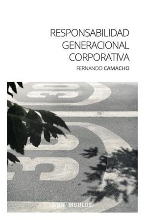 RESPONSABILIDAD GENERACIONAL CORPORATIVA | 9788412312676 | CAMACHO CARAMES,FERNANDO | Libreria Geli - Librería Online de Girona - Comprar libros en catalán y castellano
