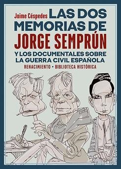 LAS DOS MEMORIAS DE JORGE SEMPRÚN Y LOS DOCUMENTALES SOBRE LA GUERRA CIVIL ESPAÑOLA | 9788418818226 | CÉSPEDES,JAIME | Libreria Geli - Librería Online de Girona - Comprar libros en catalán y castellano