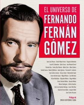 EL UNIVERSO DE FERNANDO FERNÁN GÓMEZ | 9788418181245 | ÁLVAREZ,JUAN LUIS/ARRANZ,DAVID FELIPE/BELINCHÓN,GREGORIO/CABANELAS,LUCÍA M./CASAS,QUIM/CORRAL,  | Libreria Geli - Librería Online de Girona - Comprar libros en catalán y castellano