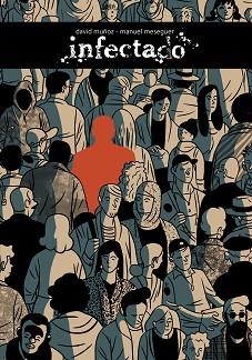 INFECTADO | 9788417575687 | MUÑOZ,DAVID/MESEGUER,MANUEL | Llibreria Geli - Llibreria Online de Girona - Comprar llibres en català i castellà