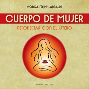 CUERPO DE MUJER | 9788494845857 | FELIPE LARRALDE,MÓNICA | Libreria Geli - Librería Online de Girona - Comprar libros en catalán y castellano