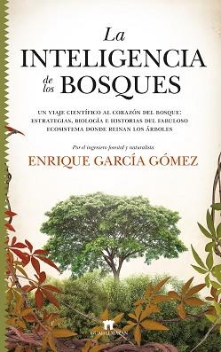 LA INTELIGENCIA DE LOS BOSQUES | 9788417547523 | GÁRCIA GÓMEZ,ENRIQUE | Libreria Geli - Librería Online de Girona - Comprar libros en catalán y castellano