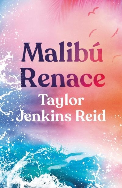 MALIBÚ RENACE | 9788416517442 | JENKINS REID, TAYLOR | Libreria Geli - Librería Online de Girona - Comprar libros en catalán y castellano