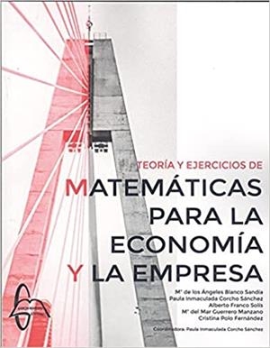 TEORIA Y EJERCICIOS DE MATEMÁTICAS PARA LA ECONOMIA Y LA EMPRESA | 9788417969554 |   | Llibreria Geli - Llibreria Online de Girona - Comprar llibres en català i castellà