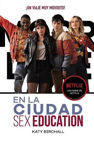 SEX EDUCATION.EN LA CIUDAD | 9788418027482 | BIRCHALL,KATY | Libreria Geli - Librería Online de Girona - Comprar libros en catalán y castellano