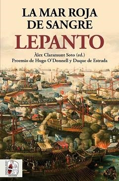 LEPANTO.LA MAR ROJA DE SANGRE | 9788412221381 | WILLIAMS, PHILIP/VARRIALE, GENNARO/DE BUNES IBARRA, MIGUEL ÁNGEL/BOSTAN, IDRIS/RODRÍGUEZ GONZÁLEZ, A | Llibreria Geli - Llibreria Online de Girona - Comprar llibres en català i castellà
