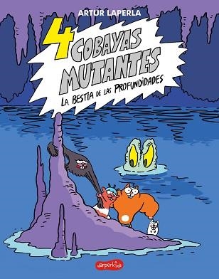 4 COBAYAS MUTANTES LA BESTIA DE LAS PROFUNDIDADES | 9788418279614 | LAPERLA,ARTUR | Llibreria Geli - Llibreria Online de Girona - Comprar llibres en català i castellà