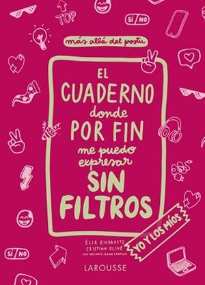 EL CUADERNO DONDE POR FIN ME PUEDO EXPRESAR SIN FILTROS.YO Y LOS MÍOS | 9788418473814 | OLIVÉ,CRISTIAN/RIUDAVETS,ÈLIA | Libreria Geli - Librería Online de Girona - Comprar libros en catalán y castellano