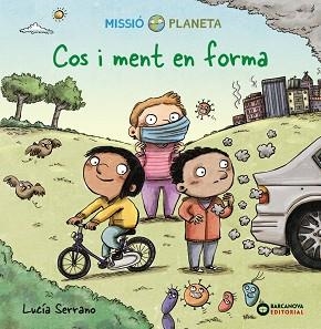 COS I MENT EN FORMA | 9788448954024 | SERRANO,LUCÍA | Libreria Geli - Librería Online de Girona - Comprar libros en catalán y castellano
