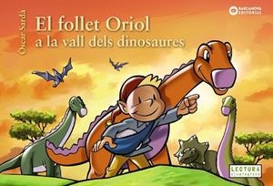EL FOLLET ORIOL A LA VALL DELS DINOSAURES | 9788448953829 | SARDÀ,ÒSCAR | Libreria Geli - Librería Online de Girona - Comprar libros en catalán y castellano