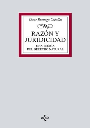 RAZÓN Y JURIDICIDAD.UNA TEORIA DEL DERECHO NATURAL | 9788430976898 | BUENAGA CEBALLOS,ÓSCAR | Llibreria Geli - Llibreria Online de Girona - Comprar llibres en català i castellà