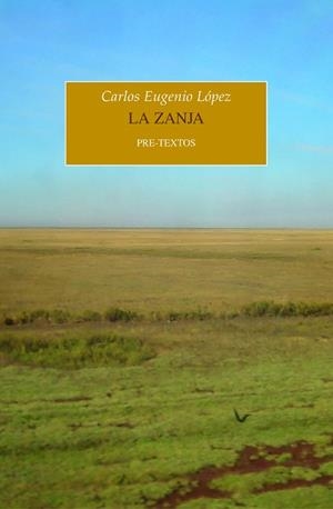 LA ZANJA | 9788418935015 | LÓPEZ,CARLOS EUGENIO | Libreria Geli - Librería Online de Girona - Comprar libros en catalán y castellano