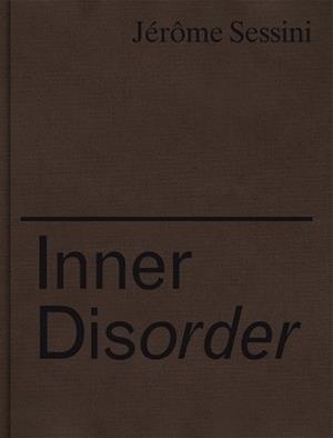 INNER DISORDER | 9788417975272 | SESSINI,JÉRÔME | Llibreria Geli - Llibreria Online de Girona - Comprar llibres en català i castellà