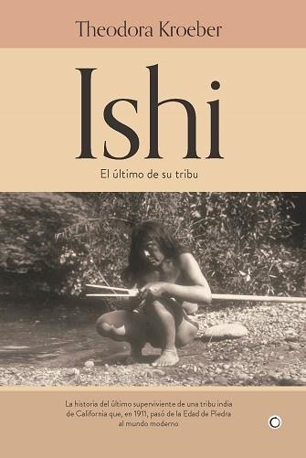 ISHI.EL ÚLTIMO DE SU TRIBU | 9788412244311 | KROEBER,THEODORA | Libreria Geli - Librería Online de Girona - Comprar libros en catalán y castellano
