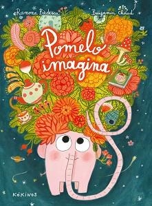POMELO IMAGINA | 9788417742492 | BÂDESCU,RAMONA | Libreria Geli - Librería Online de Girona - Comprar libros en catalán y castellano