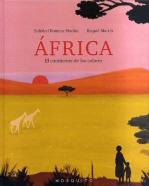AFRICA.EL CONTINENTE DE LOS COLORES | 9788412343786 | MARTIN,RAQUEL | Libreria Geli - Librería Online de Girona - Comprar libros en catalán y castellano