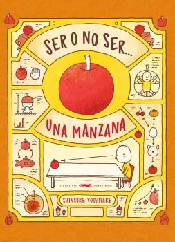 SER O NO SER...UNA MANZANA | 9788494773518 | YOSHITAKE, SHINSUKE | Libreria Geli - Librería Online de Girona - Comprar libros en catalán y castellano