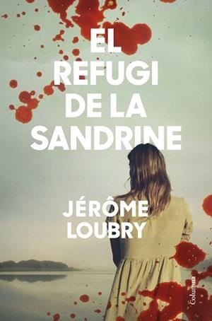 EL REFUGI DE LA SANDRINE | 9788466428354 | LOUBRY,JÉRÔME | Libreria Geli - Librería Online de Girona - Comprar libros en catalán y castellano