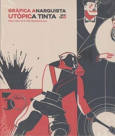 GRÀFICA ANARQUISTA.UTÒPICA TINTA(1931-1939) | 9788491563327 |   | Libreria Geli - Librería Online de Girona - Comprar libros en catalán y castellano