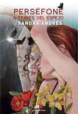PERSÉFONE A TRAVÉS DEL ESPEJO | 9788418354663 | ANDRÉS BELENGUER,SANDRA | Libreria Geli - Librería Online de Girona - Comprar libros en catalán y castellano