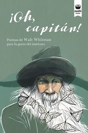 OH,CAPITÁN!(POEMAS DE WALT WHITMAN PARA LA GENTE DEL INSTITUTO) | 9788416884445 | WHITMAN,WALT | Libreria Geli - Librería Online de Girona - Comprar libros en catalán y castellano