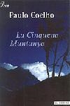 LA CINQUENA MUNTANYA | 9788484374848 | COELHO,PAULO | Llibreria Geli - Llibreria Online de Girona - Comprar llibres en català i castellà