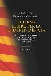 EL GRAN LLIBRE PER LA INDEPENDENCIA.MIL RAONS A FAVOR DE LE | 9788466406062 | FERRER GIRONES,FRANCESC | Libreria Geli - Librería Online de Girona - Comprar libros en catalán y castellano