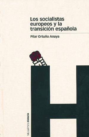 LOS SOCIALISTAS EUROPEOS Y LA TRANSICION ESPAÑOLA | 9788495379887 | ORTUÑO ANAYA,PILAR | Libreria Geli - Librería Online de Girona - Comprar libros en catalán y castellano