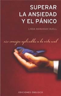 SUPERAR LA ANSIEDAD Y EL PANICO.121 CONSEJOS APLICABLES... | 9788497771757 | MANASSEE BUELL,LINDA | Llibreria Geli - Llibreria Online de Girona - Comprar llibres en català i castellà