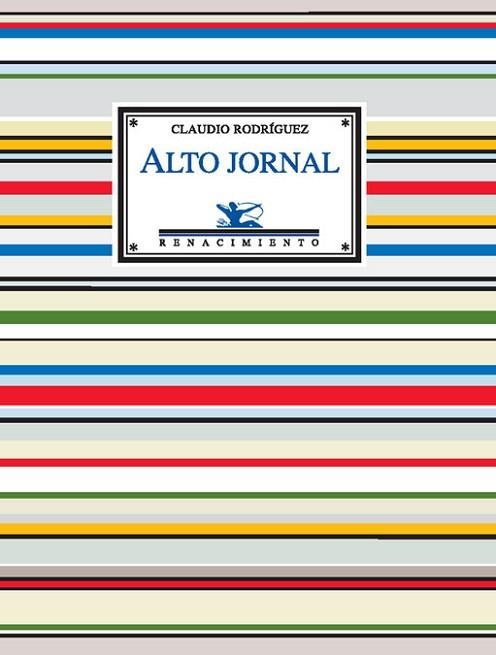 ALTO JORNAL | 9788484721635 | RODRIGUEZ, CLAUDIO (1934-1999) | Libreria Geli - Librería Online de Girona - Comprar libros en catalán y castellano