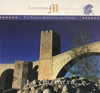 LA GARROTXA(ELS POBLES MEDIEVALS DE GIRONA) | 9788495608567 | Libreria Geli - Librería Online de Girona - Comprar libros en catalán y castellano