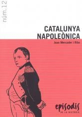 CATALUNYA NAPOLEONICA | 9788423204496 | MERCADER RIBA,JOAN | Libreria Geli - Librería Online de Girona - Comprar libros en catalán y castellano