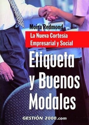 ETIQUETA Y BUENOS MODALES | 9788496426085 | REDMOND,MOIRA | Libreria Geli - Librería Online de Girona - Comprar libros en catalán y castellano