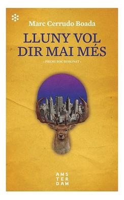 LLUNY VOL DIR MAI MÉS | 9788417918507 | CERRUDO I BOADA,MARC | Llibreria Geli - Llibreria Online de Girona - Comprar llibres en català i castellà