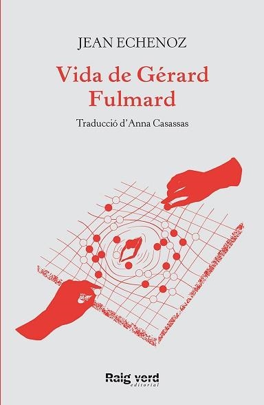 VIDA DE GÉRARD FULMARD | 9788417925635 | ECHENOZ,JEAN | Libreria Geli - Librería Online de Girona - Comprar libros en catalán y castellano