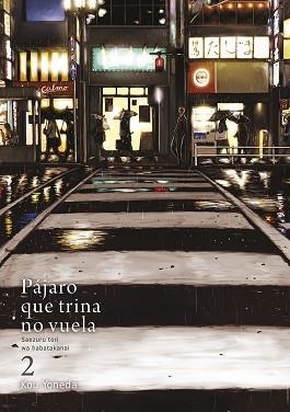 PÁJARO QUE TRINA NO VUELA-2 | 9788416188314 | YONEDA,KOU | Libreria Geli - Librería Online de Girona - Comprar libros en catalán y castellano