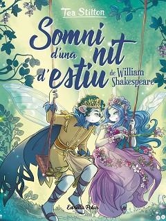 SOMNI D'UNA NIT D'ESTIU | 9788413890470 | STILTON,TEA | Llibreria Geli - Llibreria Online de Girona - Comprar llibres en català i castellà