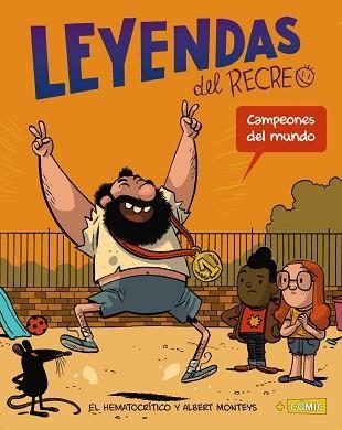 LEYENDAS DEL RECREO-2.CAMPEONES DEL MUNDO | 9788469866443 | EL HEMATOCRÍTICO | Libreria Geli - Librería Online de Girona - Comprar libros en catalán y castellano