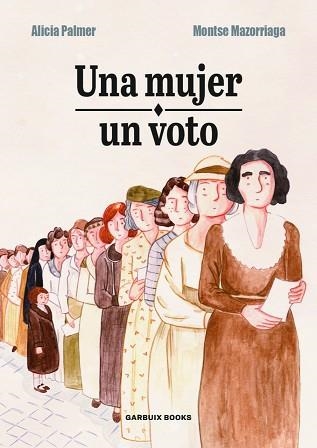 UNA MUJER,UN VOTO | 9788412332629 | PALOMER,ALICIA/MAZORRRIAGA,MONTSE | Llibreria Geli - Llibreria Online de Girona - Comprar llibres en català i castellà