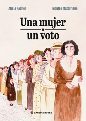 UNA MUJER,UN VOTO | 9788412332629 | PALOMER,ALICIA/MAZORRRIAGA,MONTSE | Libreria Geli - Librería Online de Girona - Comprar libros en catalán y castellano