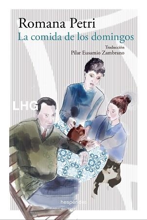 LA COMIDA DE LOS DOMINGOS | 9788417118952 | PETRI,ROMANA | Libreria Geli - Librería Online de Girona - Comprar libros en catalán y castellano