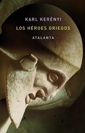 LOS HÉROES GRIEGOS | 9788412213065 | KERÉNYI,KARL | Libreria Geli - Librería Online de Girona - Comprar libros en catalán y castellano