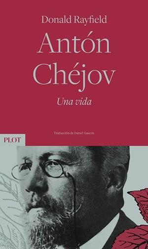 ANTÓN CHÉJOV.UNA VIDA | 9788486702830 | RAYFIELD,DONALD | Libreria Geli - Librería Online de Girona - Comprar libros en catalán y castellano